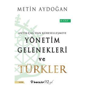 Yönetim Gelenekleri ve Türkler Cilt 2 - Metin Aydoğan