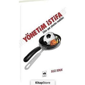 YÖNETİM İSTİFA ETKIN SPOR YÖNETİM TEKNIKLERI - BILGE DONUK
