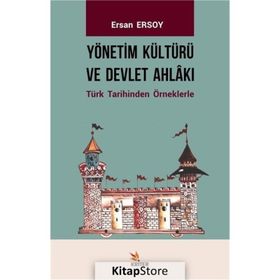 Yönetim Kültürü ve Devlet Ahlakı Ersan Ersoy Kriter Basım Yayın Dağıtım