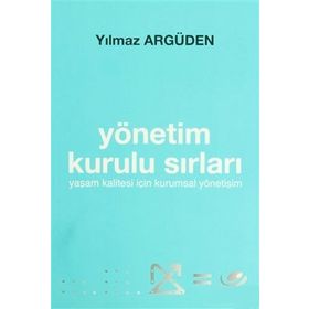 YÖNETİM KURULU SIRLARI - YILMAZ ARGÜDEN