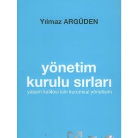 YÖNETİM KURULU SIRLARI - YILMAZ ARGÜDEN