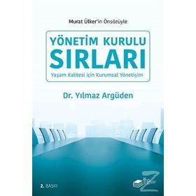 YÖNETİM KURULU SIRLARI - YILMAZ ARGÜDEN