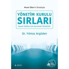 YÖNETİM KURULU SIRLARI - YILMAZ ARGÜDEN