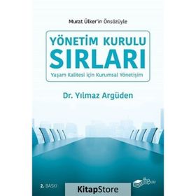 YÖNETİM KURULU SIRLARI - YILMAZ ARGÜDEN