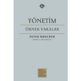YÖNETİM - ÖRNEK VAKALAR - PETER F. DRUCKER