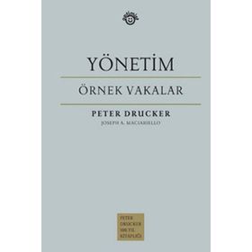 YÖNETİM - ÖRNEK VAKALAR - PETER F. DRUCKER