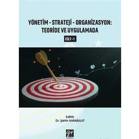 Yönetim - Strateji - Organizasyon Teoride ve Uygulamada - Gazi Kitabevi