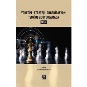 Yönetim - Strateji - Organizasyon Teoride ve Uygulamada - Gazi Kitabevi