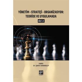 Yönetim - Strateji - Organizasyon Teoride ve Uygulamada - Gazi Kitabevi