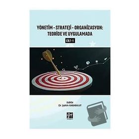Yönetim - Strateji - Organizasyon Teoride ve Uygulamada - Gazi Kitabevi