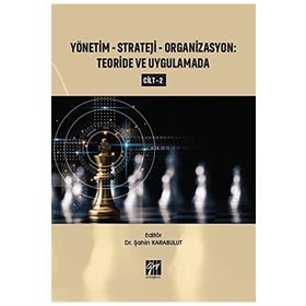 Yönetim - Strateji - Organizasyon Teoride ve Uygulamada - Gazi Kitabevi