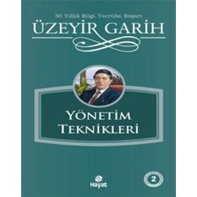 YÖNETIM TEKNIKLERI - ÜZEYIR GARIH