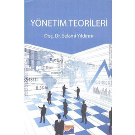 Yönetim Teorileri - Selami Yıldırım