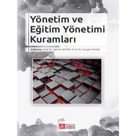 Yönetim ve Eğitim Yönetimi Kuramları - Pegem Akademi Yayıncılık