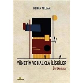 Yönetim ve Halkla İlişkiler - Ön Okumalar - Derya Tellan