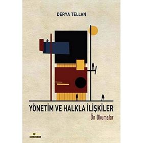 Yönetim ve Halkla İlişkiler - Ön Okumalar - Derya Tellan