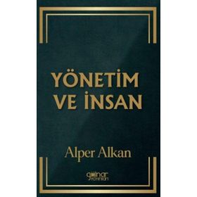 Yönetim ve İnsan Gülnar Yayınları