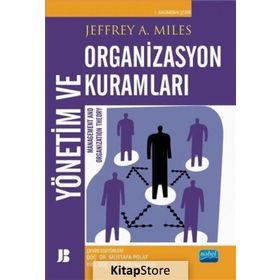 Yönetim ve Organizasyon Kuramları - Jeffrey A. Miles