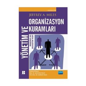 Yönetim ve Organizasyon Kuramları - Jeffrey A. Miles