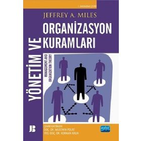 Yönetim ve Organizasyon Kuramları - Jeffrey A. Miles