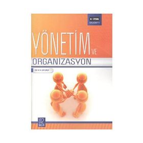 YÖNETİM VE ORGANIZASYON - M. ŞERİF ŞİMŞEK;ADNAN ÇELİK