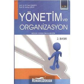 YÖNETİM VE ORGANIZASYON - M. ŞERİF ŞİMŞEK;ADNAN ÇELİK