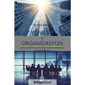 YÖNETIM VE ORGANIZASYON - POLAT TUNCER