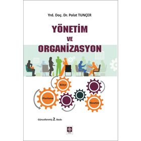 YÖNETIM VE ORGANIZASYON - POLAT TUNCER