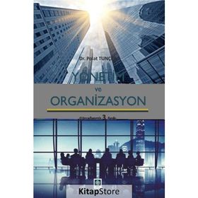 YÖNETIM VE ORGANIZASYON - POLAT TUNCER