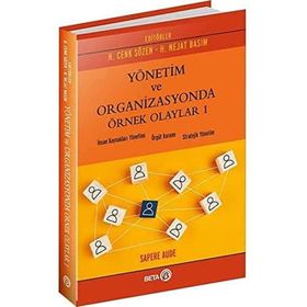Yönetim ve Organizasyonda Örnek Olaylar 1 - Cenk Sözen