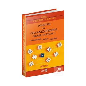 Yönetim ve Organizasyonda Örnek Olaylar 1 - Cenk Sözen