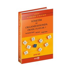 Yönetim ve Organizasyonda Örnek Olaylar 1 - Cenk Sözen