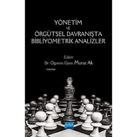 Yönetim ve Örgütsel Davranışta Bibliyometrik Analizler - Ahmet Burak Doğan