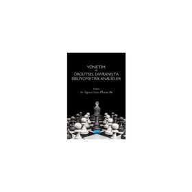 Yönetim ve Örgütsel Davranışta Bibliyometrik Analizler - Ahmet Burak Doğan