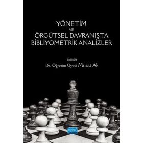 Yönetim ve Örgütsel Davranışta Bibliyometrik Analizler - Ahmet Burak Doğan