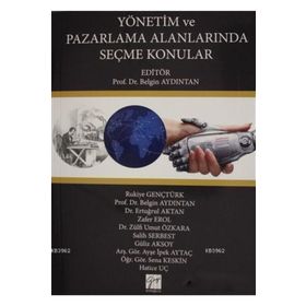 Yönetim ve Pazarlama Alanlarında Seçme Konular - Kolektif
