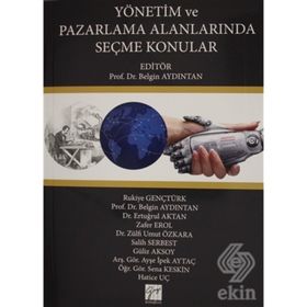 Yönetim ve Pazarlama Alanlarında Seçme Konular - Kolektif