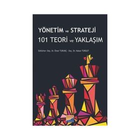 Yönetim ve Strateji 101 Teori ve Yaklaşım - Kolektif