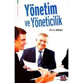 YÖNETİM VE YÖNETİCİLİK - AHMET ARPACI