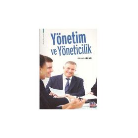 YÖNETİM VE YÖNETİCİLİK - AHMET ARPACI