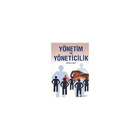 Yönetim ve Yöneticilik - Hüseyin Akşit
