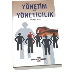 Yönetim ve Yöneticilik - Hüseyin Akşit