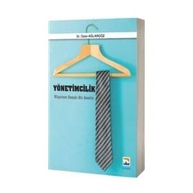 Yönetimcilik Klişelere Dayalı Bir Analiz - Ozan Ağlargöz