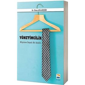 Yönetimcilik Klişelere Dayalı Bir Analiz - Ozan Ağlargöz