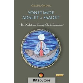Yönetimde Adalet ve Saadet - Özgür Önder
