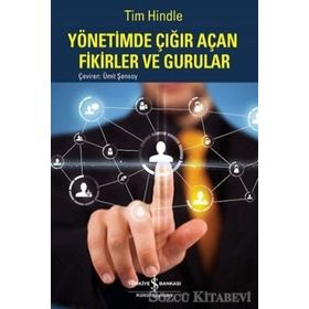 Yönetimde Çığır Açan Fikirler ve Gurular - Tim Hindle