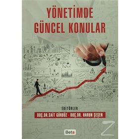 Yönetimde Güncel Konular - Harun Şeşen Sait Gürbüz Dr. Harun Şeşen