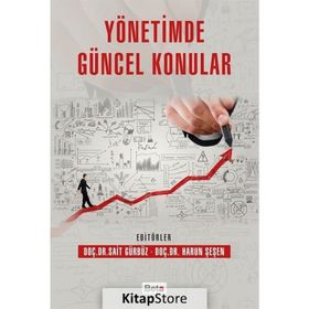Yönetimde Güncel Konular - Harun Şeşen Sait Gürbüz Dr. Harun Şeşen