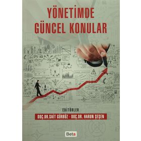 Yönetimde Güncel Konular - Harun Şeşen Sait Gürbüz Dr. Harun Şeşen