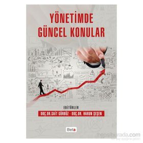 Yönetimde Güncel Konular - Harun Şeşen Sait Gürbüz Dr. Harun Şeşen